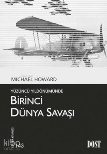 Yüzüncü Yıldönümünde Birinci Dünya Savaşı