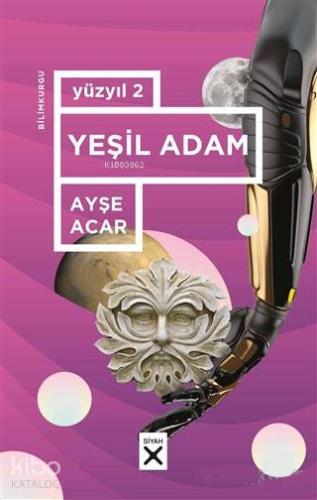 Yüzyıl 2 - Yeşil Adam