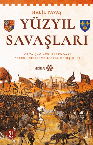 Yüzyıl Savaşları;Orta Çağ Avrupası'ndaki Askerî, Siyasi ve Sosyal Deği