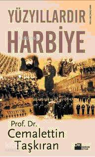 Yüzyıllardır Harbiye | Cemalettin Taşkıran | Doğan Kitap