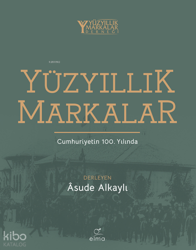 Yüzyıllık Markalar;Cumhuriyetin 100. Yılında