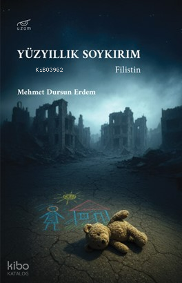 Yüzyıllık Soykırım | Mehmet Dursun Erdem | Uzam Yayınları