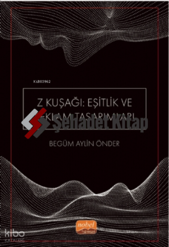 Z Kuşağı: Eşitlik ve Reklam Tasarımları (Dijital Yerliler)