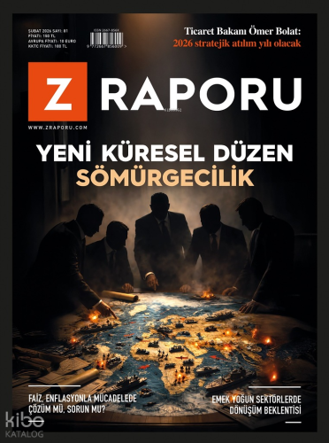 Z Raporu Dergisi Sayı: 081 (Şubat 2026);Yeni Küresel Düzen: Sömürgecil
