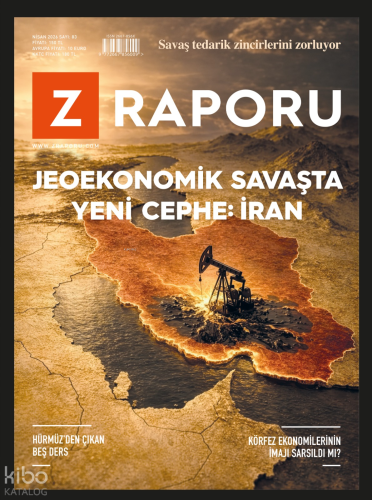 Z Raporu Dergisi Sayı: 83 (Nisan 2026);Jeoekonomik Savaşta Yeni Cephe: