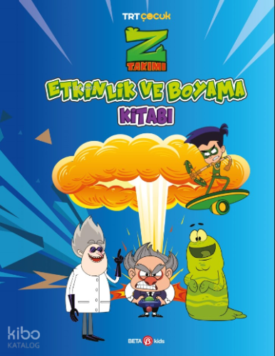 Z Takımı Etkinlik Ve Boyama Kitabı 3 | Burçak Karahacıoğlu | Beta Kids