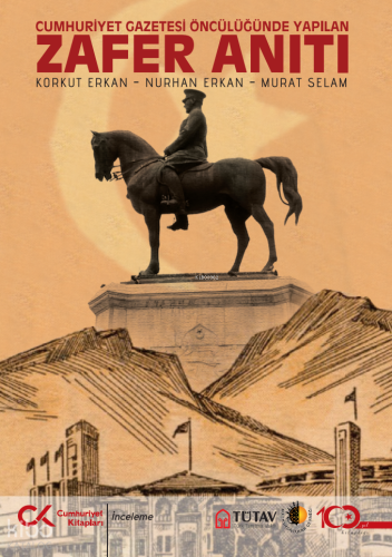 Zafer Anıtı;Cumhuriyet Gazetesi Öncülüğünde Yapılan