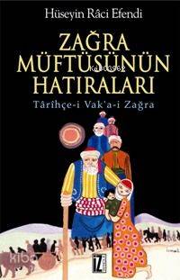 Zağra Müftüsünün Hatıraları; Tarihçe-i Vak'a-i Zağra