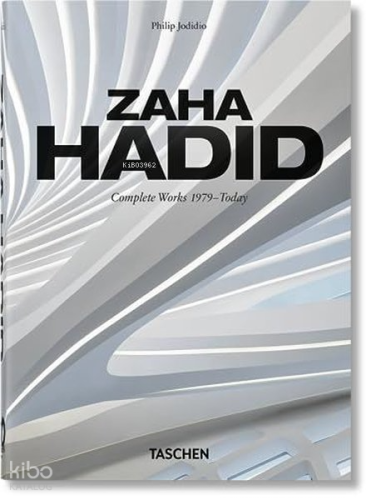 Zaha Hadid Complete Works 1979 - Today 40th Ed