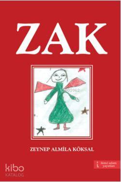 Zak | Zeynep Almina Köksal | İkinci Adam Yayınları