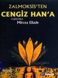 Zalmoksis'ten Cengiz Han'a