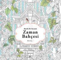 Zaman Bahçesi; Büyülü Bir Yolculuk