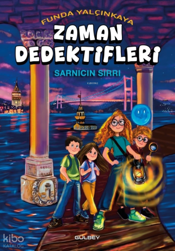 Zaman Dedektifleri Sarnıcın Sırrı | Funda Yalçınkaya | Gülbey Yayınlar