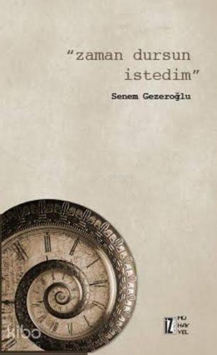 Zaman Dursun İstedim