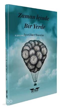 Zaman İçinde Bir Yerde | Işın Güner Tuzcular | Perseus Yayınevi