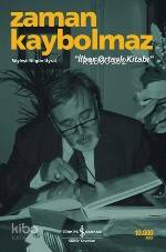 Zaman Kaybolmaz; İlber Ortaylı Kitabı