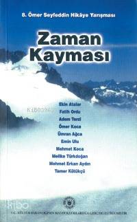 Zaman Kayması; 8. Ömer Seyfeddin Hikâye Yarışması