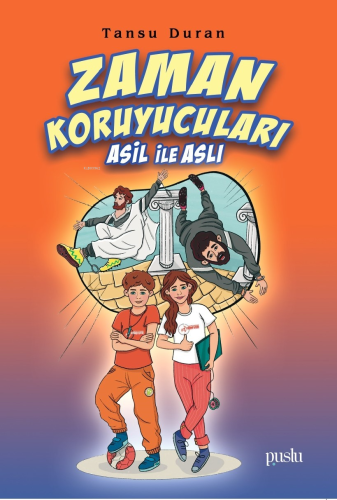 Zaman Koruyucuları ;Asil ile Aslı