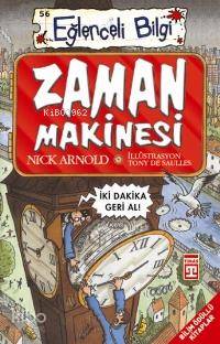 Zaman Makinesi; Eğlenceli Bilim, +10 Yaş | Nick Arnold | Timaş Çocuk
