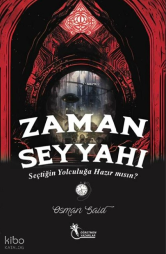 Zaman Seyyahı ;Seçtiğin Yolculuğa Hazırmısın? (9+Yaş)