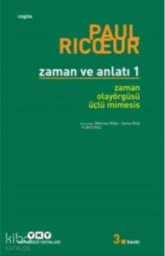 Zaman ve Anlatı 1; Zaman - Olayörgüsü - Üçlü Mimesis