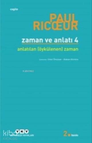 Zaman ve Anlatı 4; Anlatılan Öykülenen Zaman
