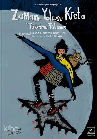 Zaman Yolcusu Kreta (Videolu Kitap); Tüketme, Tükenme