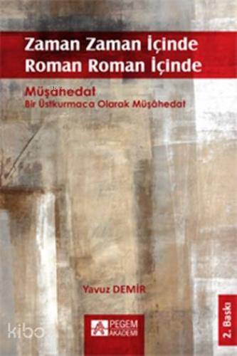 Zaman Zaman İçinde Roman Roman İçinde | Yavuz Demir | Pegem Akademi Ya