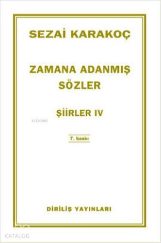 Zamana Adanmış Sözler; Şiirler 4 | Sezai Karakoç | Diriliş Yayınları