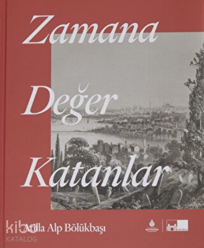 Zamana Değer Katanlar