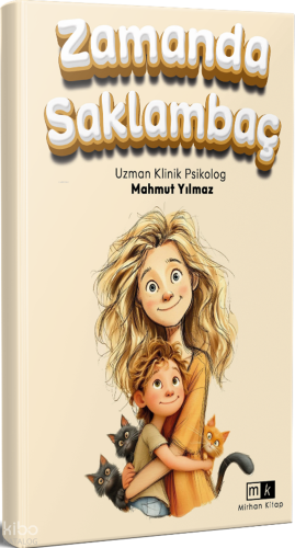 Zamanda Saklambaç | Mahmut Yılmaz | Mirhan Kitap