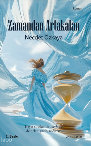 Zamandan Artakalan | Necdet Özkaya | Ayrıkotu Yayınları