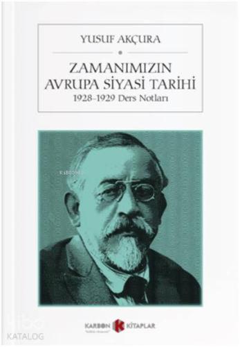 Zamanımızın Avrupa Siyasi Tarihi; 1928-1929 Ders Notları | Yusuf Akçur