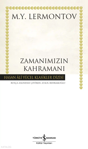Zamanımızın Kahramanı | Mihail Yuryeviç Lermontov | Türkiye İş Bankası