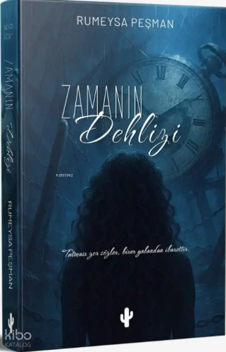 Zamanın Dehlizi | Rumeysa Peşman | Kaktüs Sanat