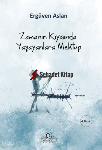 Zamanın Kıyısında Yaşayanlara Mektup