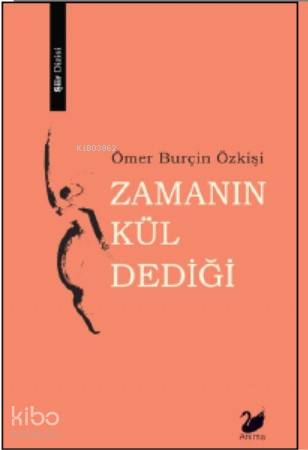 Zamanın Kül Dediği