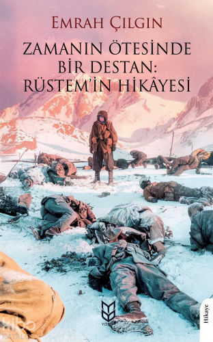 Zamanın Ötesinde Bir Destan: Rüstem'in  Hikayesi