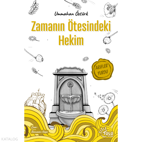 Zamanın Ötesindeki Hekim | Ummahan Öztürk | Tulu Kitap