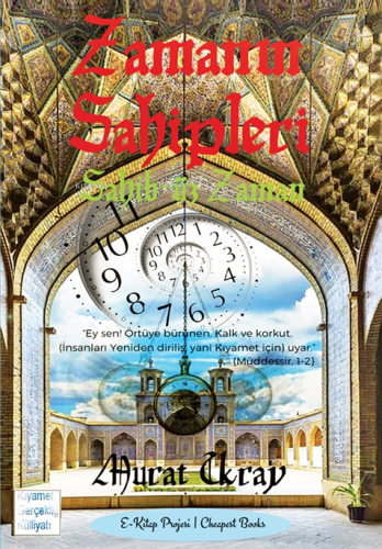 Zamanın Sahipleri;Sahib-üz Zaman