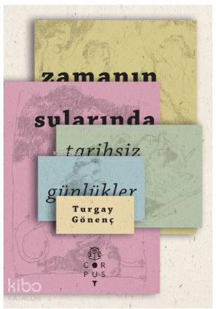 Zamanın Sularında : Tarihsiz Günlükler