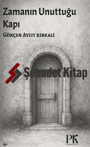 Zamanın Unuttuğı Kapı