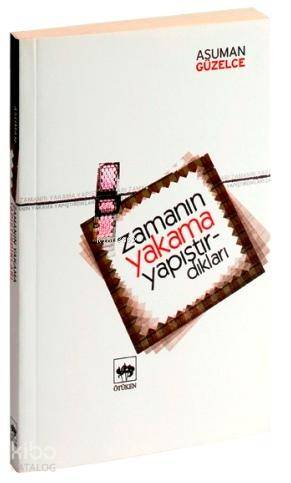 Zamanın Yakama Yapıştırdıkları