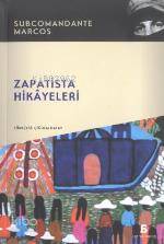 Zapatista Hikayeleri | Subcomandante Marcos | Agora Kitaplığı