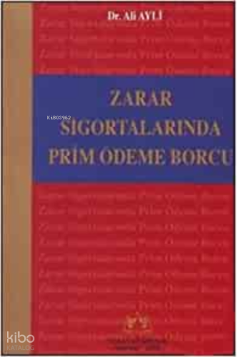 Zarar Sigortalarında Prim Ödeme Borcu