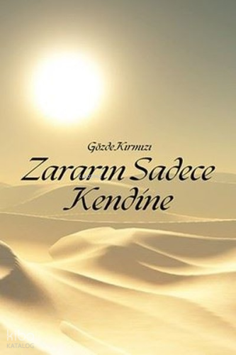 Zararın Sadece Kendine