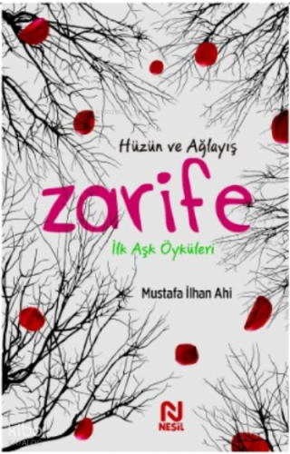 Zarife ;İlk Aşk Öyküleri