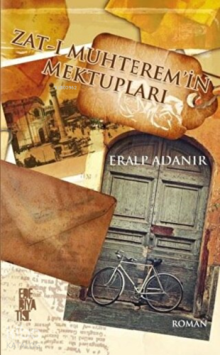Zat-ı Muhterem'in Mektupları | Eralp Adanır | Edebiyatist