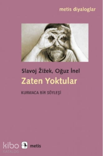 Zaten Yoktular;Kurmaca Bir Söyleşi