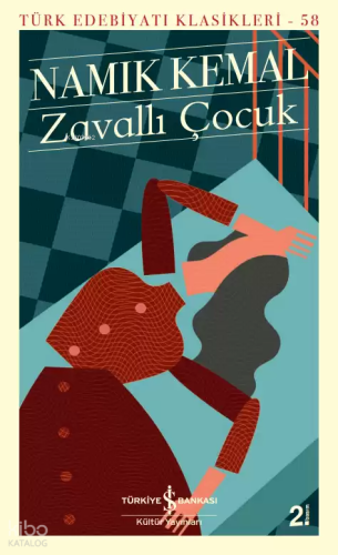 Zavallı Çocuk | Namık Kemal | Türkiye İş Bankası Kültür Yayınları